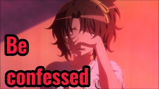 Be confessed