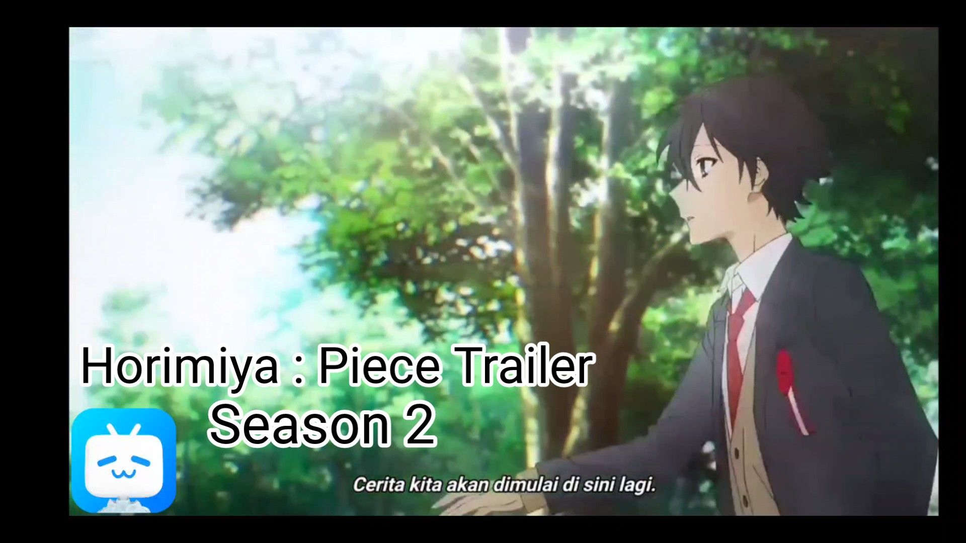 Horimiya: Piece - Official Trailer [Sub indo] - BiliBili