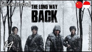 [Sub Indo] The Long Way Back – Eps. 14 (2025)