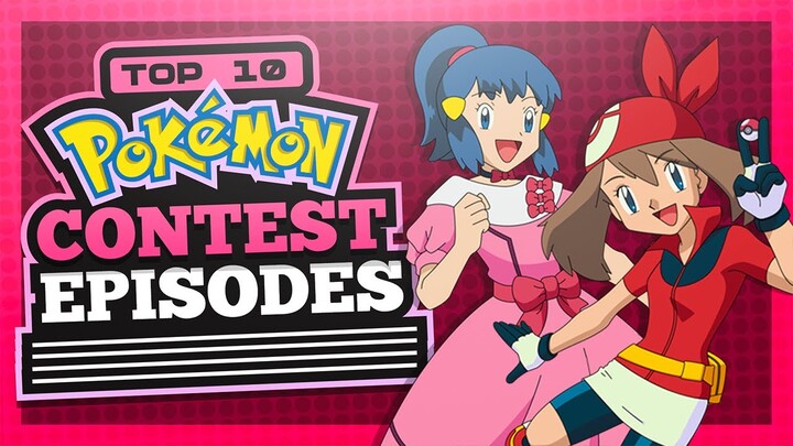 Top 10 BEST Pokémon Contest Episodes