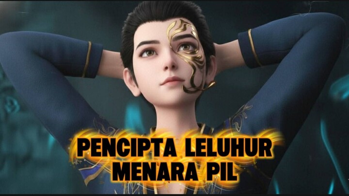 Di Btth, siapa sebenarnya pencipta leluhur menara pil yang memiliki kekuatan dou sheng bintang 6?