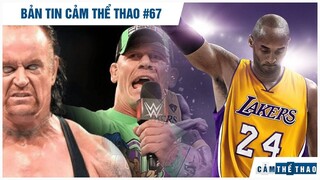 Bản tin Thể Thao #67 | Cena "đáp trả" The Undertaker, Nguyên nhân vụ rơi máy bay khiến Kobe qua đời