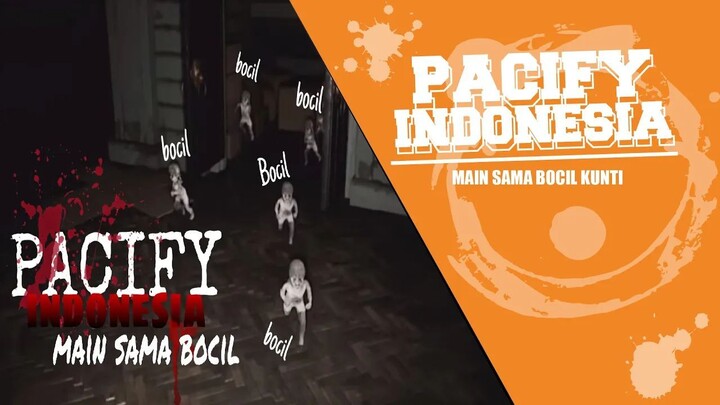 PACIFY INDONESIA - main sama bocil-bocil anaknya kunti