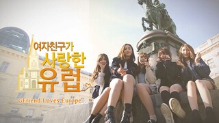 Gfriend Loves Europe Ep 7