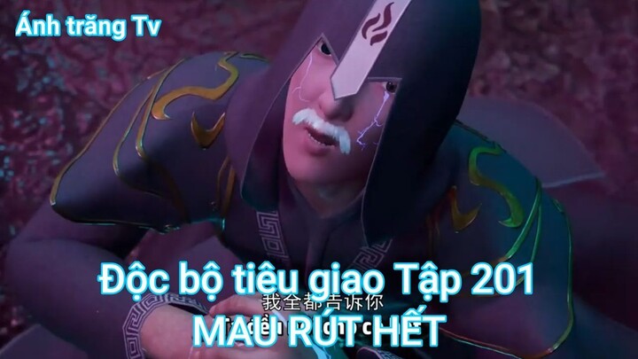 Độc bộ tiêu giao Tập 201-MAU RÚT HẾT