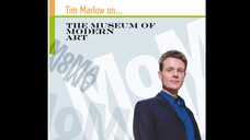 Tim Marlow on The Museum of Modern Art.E03