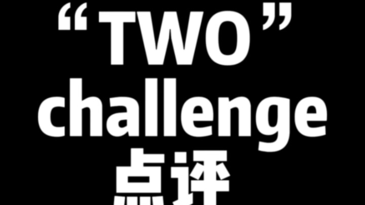 Nhận xét thử thách của nhóm nhạc nam TWO