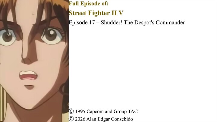 Full Episode 17 – Shudder! The Despot's Commander | Street Fighter II V