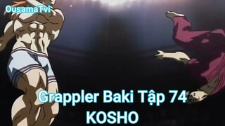 Grappler Baki Tập 74-KOSHO
