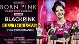 [052723] BLACKPINK- 'KILL THIS LOVE' FULL PERFORMANCE AT BORNPINK IN BANGKOK DAY 1 🔥