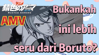 [RUSTED ARMORS -Dawn-] AMV | Bukankah ini lebih seru dari Boruto?