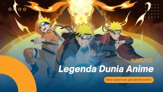Naruto || Anime Sepanjang Masa: Apa yang Membuatnya Tak Lekang oleh Waktu??