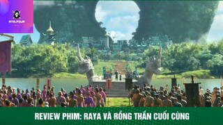 Review phim: raya và rồng thần cuối cùng p1 #reviewphimhay