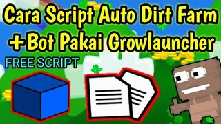 Cara Script Auto Dirt Farm+Bot Pakai Growlauncher | Growtopia Indonesia