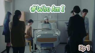 #Who Am I 2023 Ep 1