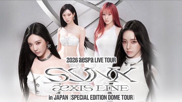 aespa Live Tour - SYNK : aeXIS LINE - in Japan [Special Edition Dome Tour] (2026)