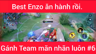 Best Enzo ăn hành rồi gánh Team mãn nhãn luôn #6