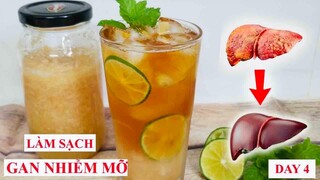 LÀM SẠCH GAN NHIỄM MỠ, MÁU NHIỄM MỠ, TRỊ THIẾU MÁU NÃO    Clean Out Your Liver - DAY 3 - TRÀ BƯỞI