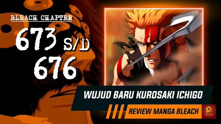 FINAL BATTLE #1 ： KUROSAKI ICHIGO VS YHWACH  -  Bleach Chapter 673 s - d 676