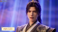Shrouding The Heavens eps 121 sub indo