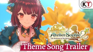 Atelier Sophie 2: The Alchemist of the Mysterious Dream - Theme Song Trailer