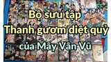 BỘ SƯU TẬP [THANH GƯƠM DIỆT QUỶ] CỦA MÂY CÓ NHỮNG GÌ ?