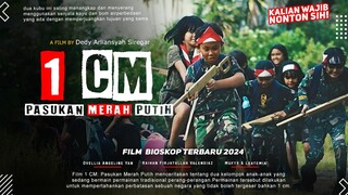 1 Cm: Pasukan Merah Putih | Film Karya Sumatera Utara Tayang Di Bioskop 2024!!