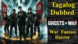 ^Ghosts Of War^ ( Tagalog Dubbed ) Fantasy, War, Horror