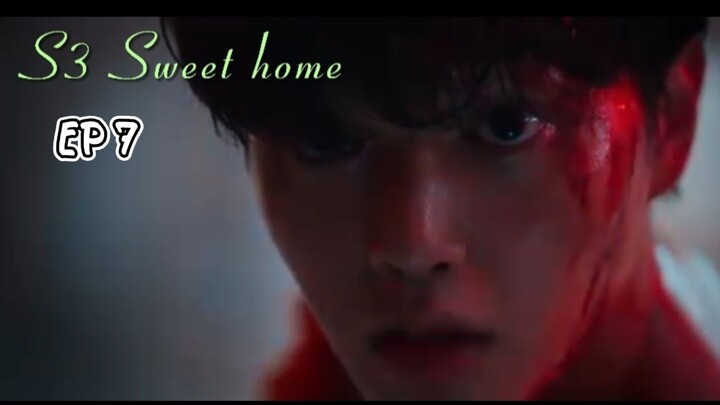 SH - S3 Sweet Home EP7