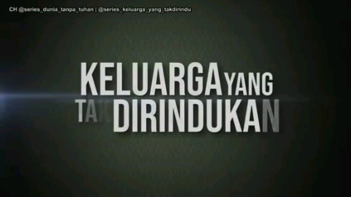 KELUARGA YANG TAK DI RINDUKAN EPISODE 8