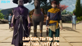 Linh Kiếm Tôn Tập 103-NGỦ THẢI TUYẾT LIÊN