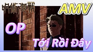 [Chú Thuật Hồi Chiến] AMV | Op Tới Rồi Đây