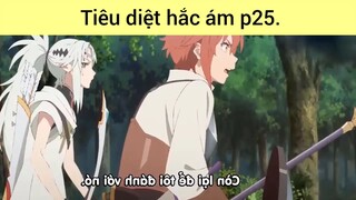 Tiêu diệt hắc ám p25