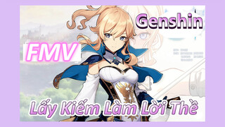 [Genshin, FMV] Lấy Kiếm Làm Lời Thề, Tuyên Phán Một Lần Nữa