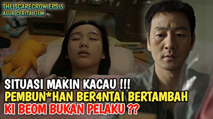 DITUDUH JADI TERSANGKA PEMBUN*HAN BERANTAI | SCARECROW EPISODE 5 ALUR CERITA