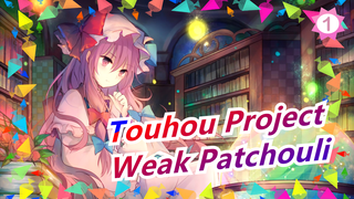 [Touhou Project MMD] Sick And Weak Patchouli_1