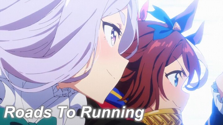 [4K/ Uma Musume: Pretty Derby ]Roads To Running