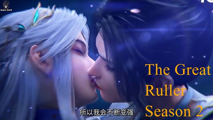 Donghua Next Season "The Great Ruller Season 2" [AMV] 2025