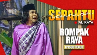 [EPISOD PENUH] Sepahtu Reunion Al Raya 2025 - Rompak Raya(720P_HD)