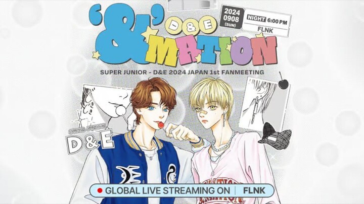 Super Junior-D&E - 2024 Japan 1st Fanmeeting ~'&'Mation~ [2024.09.08]