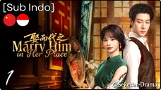 [Sub Indo] Marry Him in Her Place – Eps. 01 (2025)