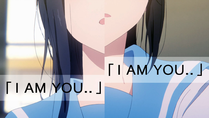 「  I Am You  」