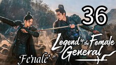36  女将传奇 Nǚjiāng chuánqí [Myth Of The Female General ].... ❤️🇨🇳 Fenale