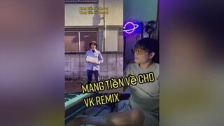 Chúng ta đến với rap mang tiền về cho vợ remix nha nhà phải có lóc dcgr remix hưnghackremix mangtienvechome