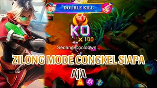 ZILONG MODE CONGKEL SIAPA SAJA
