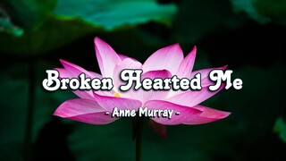Broken Hearted Me - Anne Murray ( KARAOKE )