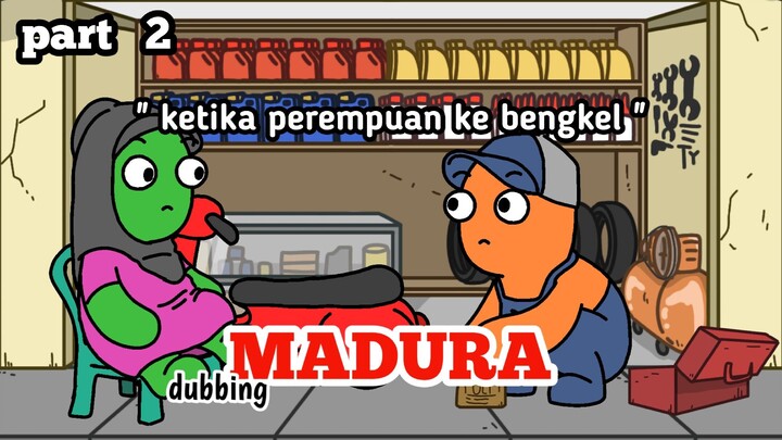 ketika perempuan ke bengkel part 2 - animasi dubbing Madura - EP animation