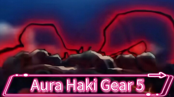 Aura Haki Gear 5
