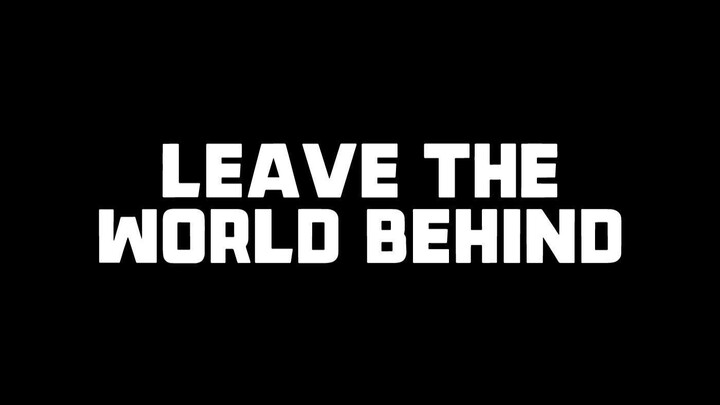Leave The World Behind (2023).