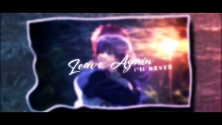 AMV | NEVER LEAVE AGAIN | FATE